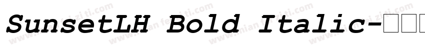 SunsetLH Bold Italic字体转换